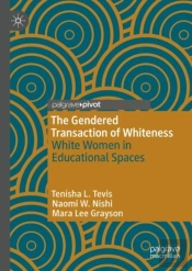 The Gendered Transaction Of Whiteness