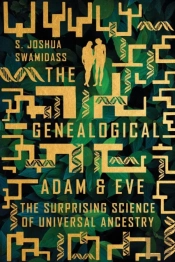 The Genealogical Adam And Eve Â€“ The Surprising Science Of Universal Ancestry