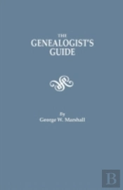 The Genealogist'S Guide. Reprinted From The Last Edition Of 1903