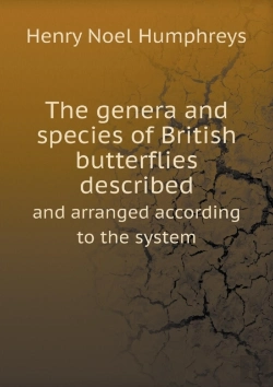 Bertrand.pt - The Genera And Species Of British Butterflies Described And Arranged According To The System