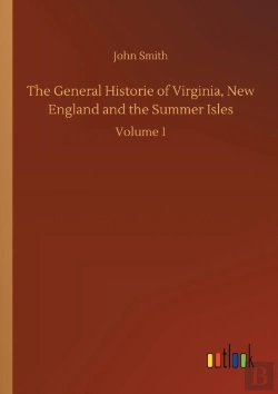 Bertrand.pt - The General Historie Of Virginia, New England And The Summer Isles