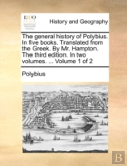 Bertrand.pt - The General History Of Polybius. In Five