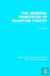 The General Principles Of Quantum Theory