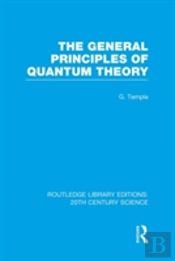 The General Principles Of Quantum Theory