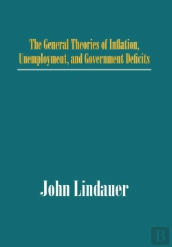 Bertrand.pt - The General Theories Of Inflation, Unemployment, And Government Deficits