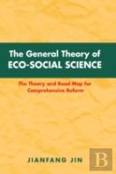 The General Theory Of Eco-Social Science