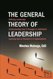 The General Theory Of Leadership