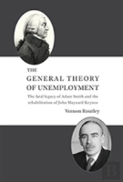 The General Theory Of Unemployment