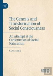 The Genesis And Transformation Of Social Consciousness