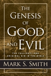 The Genesis Of Good And Evil