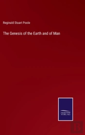 The Genesis Of The Earth And Of Man