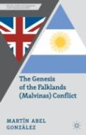 The Genesis Of The Falklands (Malvinas) Conflict