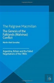The Genesis Of The Falklands (Malvinas) Conflict