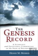 The Genesis Record Â€“ A Scientific And Devotional Commentary On The Book Of Beginnings