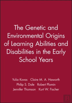 Bertrand.pt - The Genetic And Environmental Origins Of Learning Abilities And Disabilities In The Early School Years