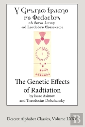 The Genetic Effects Of Radiation (Deseret Alphabet Edition)
