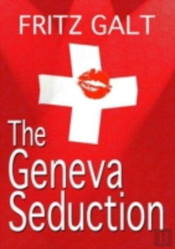 Bertrand.pt - The Geneva Seduction: An International Thriller