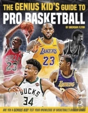 The Genius Kid'S Guide To Pro Basketball