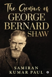 The Genius Of George Bernard Shaw