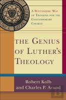The Genius Of Luther`S Theology Â€“ A Wittenberg Way Of Thinking For The Contemporary Church