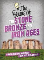 The Genius Of: The Stone, Bronze And Iron Ages