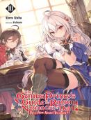 The Genius Prince'S Guide To Raising A Nation Out Of Debt (Hey, How About Treason?), Vol. 10 (Light Novel)
