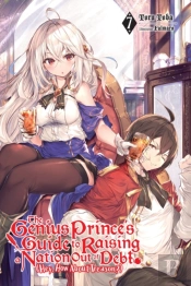 The Genius Prince'S Guide To Raising A Nation Out Of Debt (Hey, How About Treason?), Vol. 7 (Light Novel)
