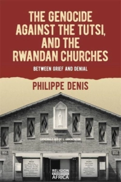 Bertrand.pt - The Genocide Against The Tutsi, And The Rwandan Churches