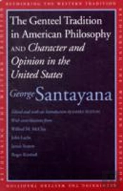 The Genteel Tradition In American Philosophy And Character And Opinion In The United States