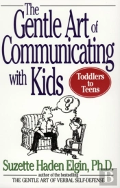 The Gentle Art Of Communicating With Kids