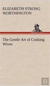 The Gentle Art Of Cooking Wives