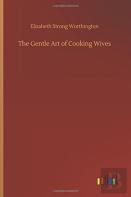 The Gentle Art Of Cooking Wives