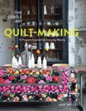 The Gentle Art Of Quilt-Making
