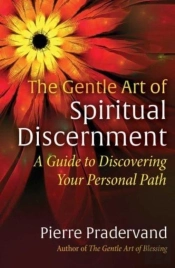 The Gentle Art Of Spiritual Discernment