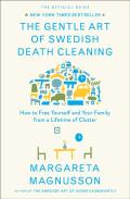 The Gentle Art Of Swedish Death Cleaning