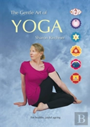 The Gentle Art Of Yoga