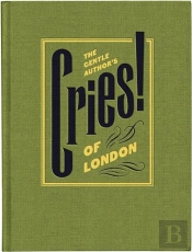 The Gentle Authorâ€™S Cries Of London