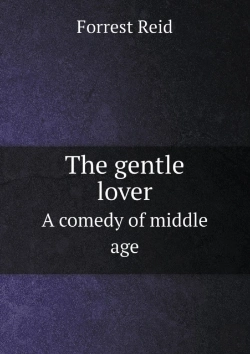 Bertrand.pt - The Gentle Lover A Comedy Of Middle Age