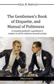 The Gentlemen'S Book  Of Etiquette, And Manual Of Politeness