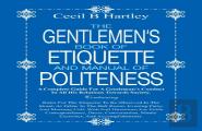 The Gentlemen'S Book Of Etiquette And Manual Of Politeness