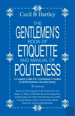 Bertrand.pt - The Gentlemen'S Book Of Etiquette And Manual Of Politeness