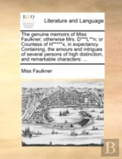 The Genuine Memoirs Of Miss Faulkner; Ot