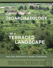 The Geoarchaeology Of A Terraced Landscape