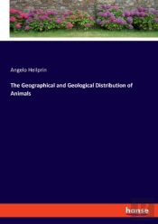 The Geographical And Geological Distribution Of Animals