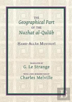 The Geographical Part Of The Nuzhat Al-Qulub