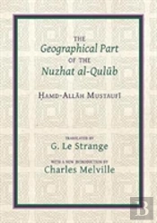The Geographical Part Of The Nuzhat Al-Qulub