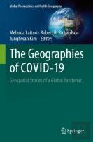The Geographies Of Covid-19