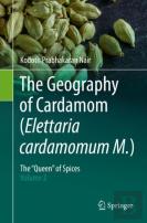 The Geography Of Cardamom (Elettaria Cardamomum M.)