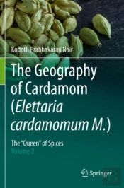 The Geography Of Cardamom (Elettaria Cardamomum M.)
