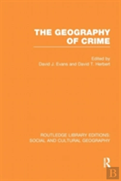 Bertrand.pt - The Geography Of Crime (Rle Social & Cultural Geography)